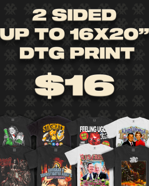 2 SIDED 16×20″ DTG PRINT